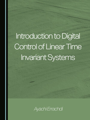 cover image of Introduction to Digital Control of Linear Time Invariant Systems